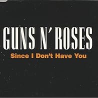 Primary photo for Guns N' Roses: Since I Don't Have You