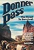 Donner Pass: The Road to Survival (TV Movie 1978) Poster