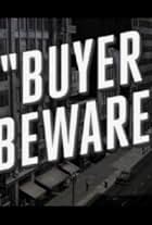 Buyer Beware