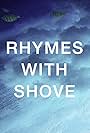 Rhymes with Shove (2016)