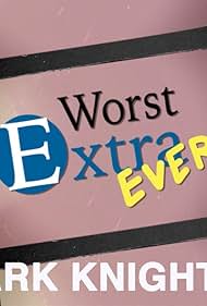 Worst Extra Ever (2016)