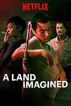 A Land Imagined (2018)