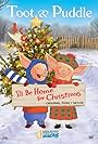 Toot & Puddle: I'll Be Home for Christmas (2006)