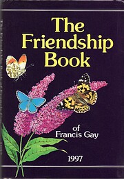 The Friendship Book of Francis Gay: 1997 by…