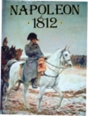 Napoleon 1812 by Nigel Nicolson