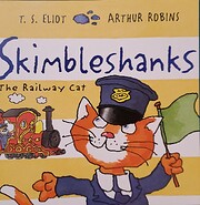 Skimbleshanks the Railway Cat by T. S. Eliot