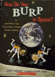 How Do You Burp in Space? by Susan E.…