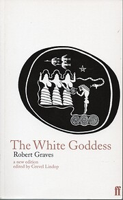 The White Goddess : A Historical Grammar of…