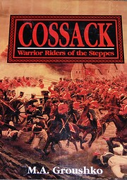 Cossack : warrior riders of the steppes by…