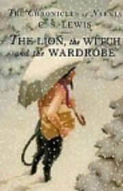 The Lion, the Witch and the Wardrobe by C.…