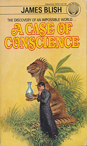 A Case of Conscience by James Blish