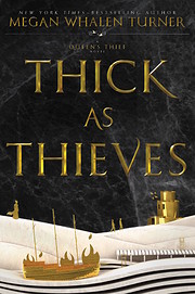 Thick as Thieves (Queen's Thief, 5) by Megan…