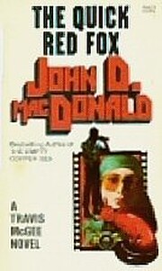 The Quick Red Fox by John D. MacDonald