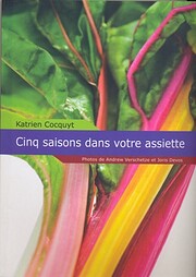 Cinq saisons dans votre assiette by Katrien…