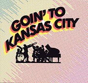 Goin' to Kansas City. A Catalogue for the…