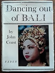 Dancing Out of Bali by John Coast