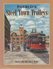 Pueblo's Steel Town Trolleys by Morris…