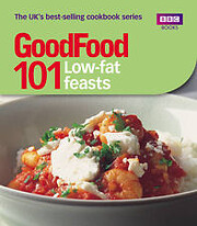 101 Low-fat Feasts (BBC Good Food) by Good…