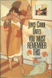 You Must Remember This by Joyce Carol OATES