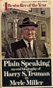 Plain Speaking: An Oral Biography of Harry…