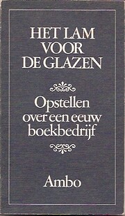 Het Lam voor de glazen : opstellen over een…