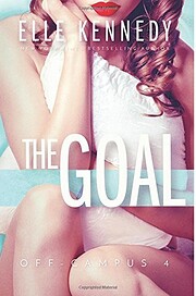 The Goal (Off-Campus #4) by Elle Kennedy