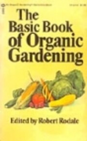 Basic Book of Organic Gardening by Robert…