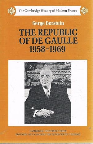 Bild des Verk�ufers f�r The Republic Of De Gaulle 1958-1969 zum Verkauf von Marlowes Books and Music