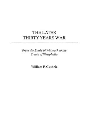 Bild des Verk�ufers f�r The Later Thirty Years War (Hardcover) zum Verkauf von Grand Eagle Retail