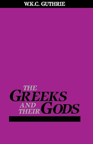 Beispielbild f�r Greeks and Their Gods zum Verkauf von Better World Books