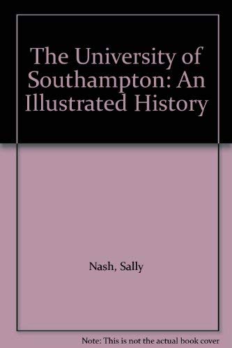 Beispielbild f�r The University of Southampton: An Illustrated History zum Verkauf von Bahamut Media