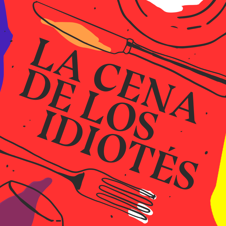 La cena de los idiotés