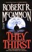 They Thirst by Robert R. McCammon