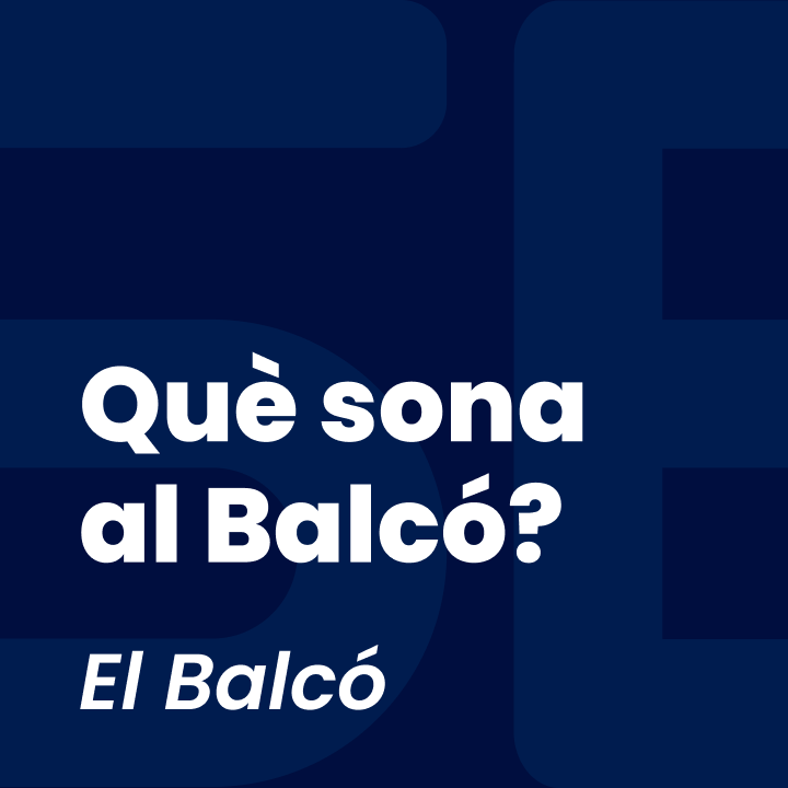 Què sona al Balcó?