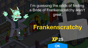 I'm guessing the odds of finding a Bride of Frankenscratchy aren't great.