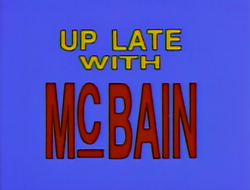 Up Late with McBain.png