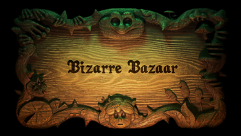 Bizarre Bazaar titlecard