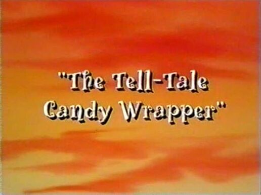 Tell-Tale Candy Wrapper