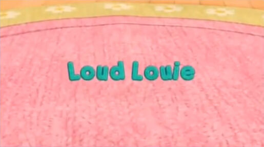 Loud Louie