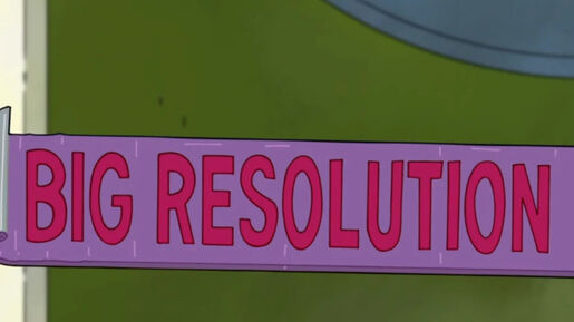 Big Resolution