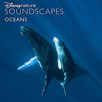 Disneynature Soundscapes Oceans