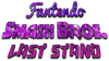 FantendoSmashBroa.LastStandLogoNew