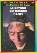 No: 23 Title: Le Retour du Masque Hanté Translated title: The Return of the Haunted Mask Country: France Language: French Release date: December 1996 Publisher: Bayard Poche