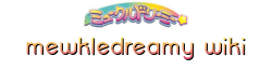 Mewkledreamy Wiki