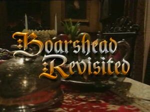 Boarshead Revisted