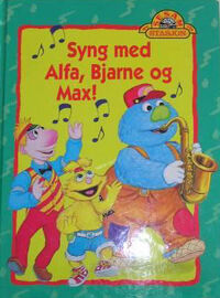 Syng med Alfa, Bjarne og Max! (1998)