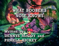 "What Boober's Nose Knows" title card