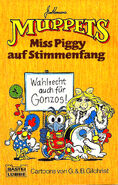 Miss Piggy auf StimmenfangGerman Bastei-Lübbe Verlag, 1986 Translation by Take Janssen ISBN 3-404-10839-6