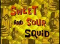 Sweet and SourSquid