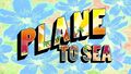 Title-PlaneToSea